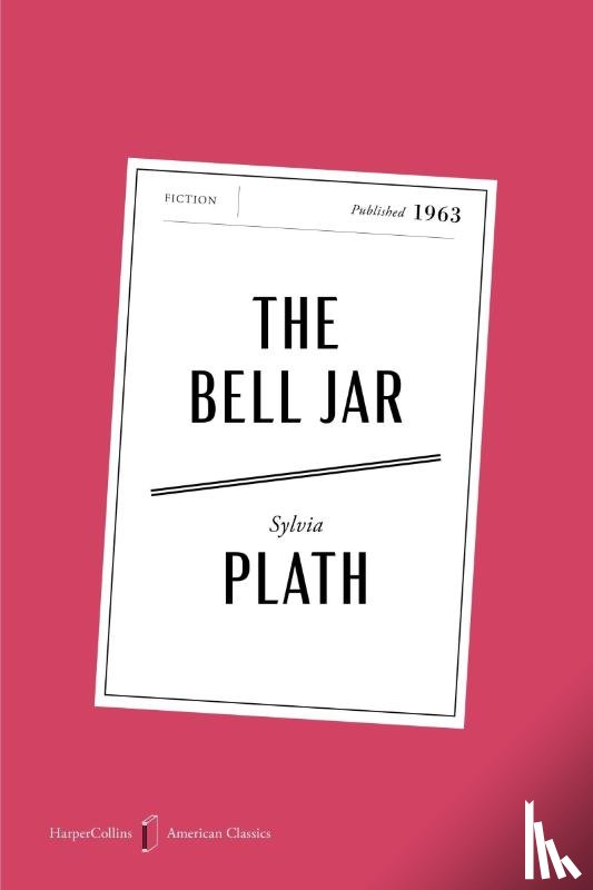 Plath, Sylvia - The Bell Jar American Classics Edition