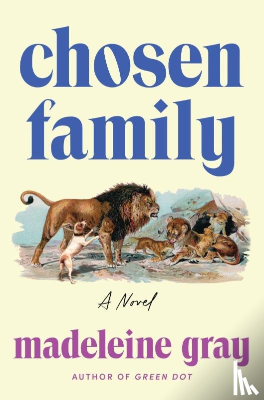 Gray, Madeleine - Gray, M: Chosen Family