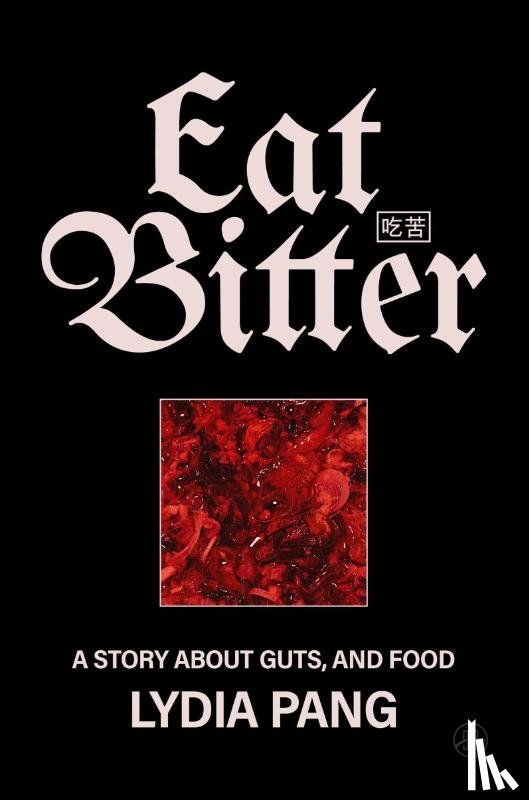 Pang, Lydia - Eat Bitter