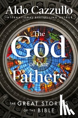 Cazzullo, Aldo - The God of Our Fathers