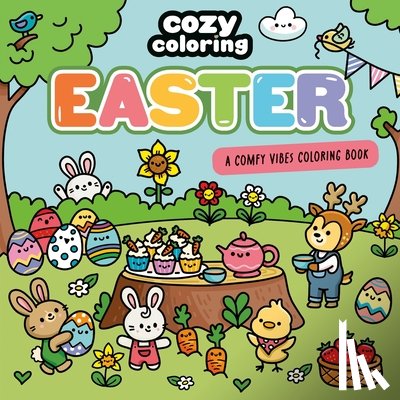 Collins, Bernie - Cozy Coloring: Easter: A Comfy Vibes Coloring Book for Adults and Kids: Simple, Relaxing Pages Featuring Bouncing Bunnies, Hidden Eggs, and Spring Flo