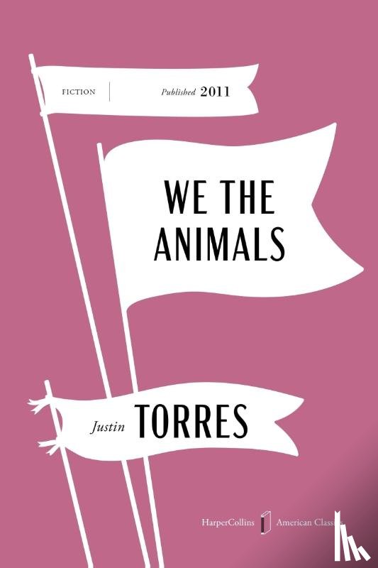 Torres, Justin - Torres, J: We the Animals American Classics Edition