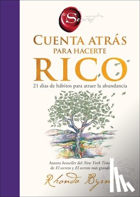 Byrne, Rhonda - Cuenta Atrás Para Hacerte Rico: 21 Días de Hábitos Para Atraer La Abundancia Countdown to Riches: 21 Days of Wealth-Attracting Habits (Spanish Edition