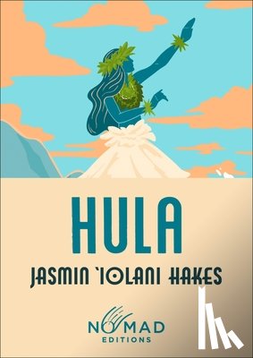 Hakes, Jasmin Iolani - Hula (Nomad Edition)