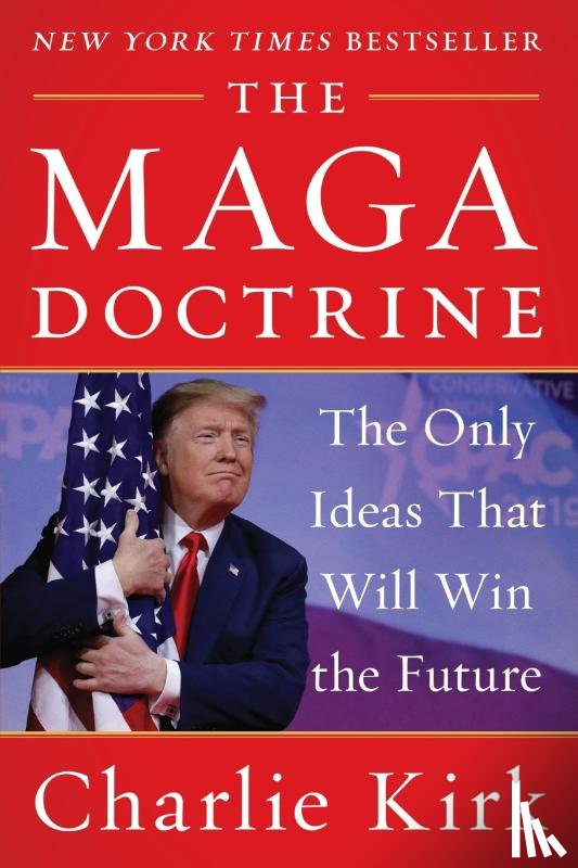 Kirk, Charlie - The MAGA Doctrine