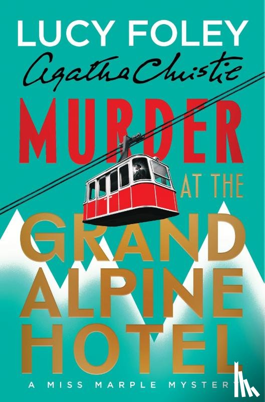 Foley, Lucy, Christie, Agatha - Murder at the Grand Alpine Hotel