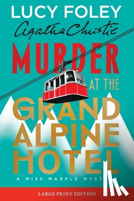 Foley, Lucy, Christie, Agatha - Murder at the Grand Alpine Hotel