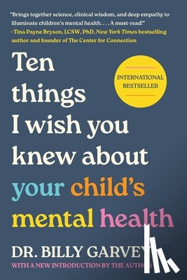 Garvey, Billy - Ten Things I Wish You Knew about Your Child's Mental Health