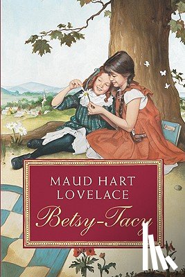 Lovelace, Maud Hart - Betsy-Tacy