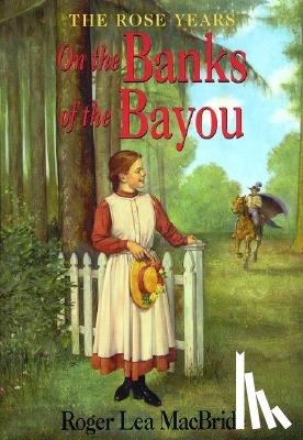 Lea MacBride, Roger - On the Banks of the Bayou