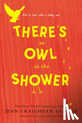 George, Jean Craighead - There's an Owl in the Shower