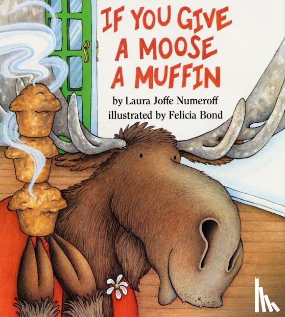 Numeroff, Laura Joffe - If You Give a Moose a Muffin Big Book