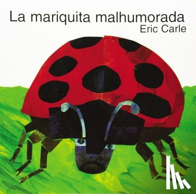 Carle, Eric - La mariquita malhumorada