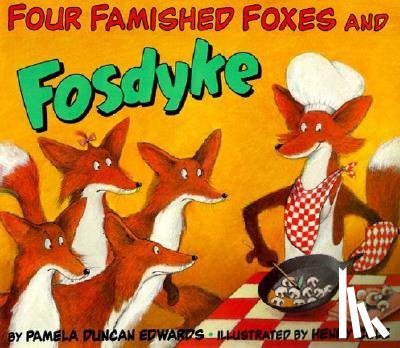 Edwards, Pamela Duncan - Four Famished Foxes and Fosdyke
