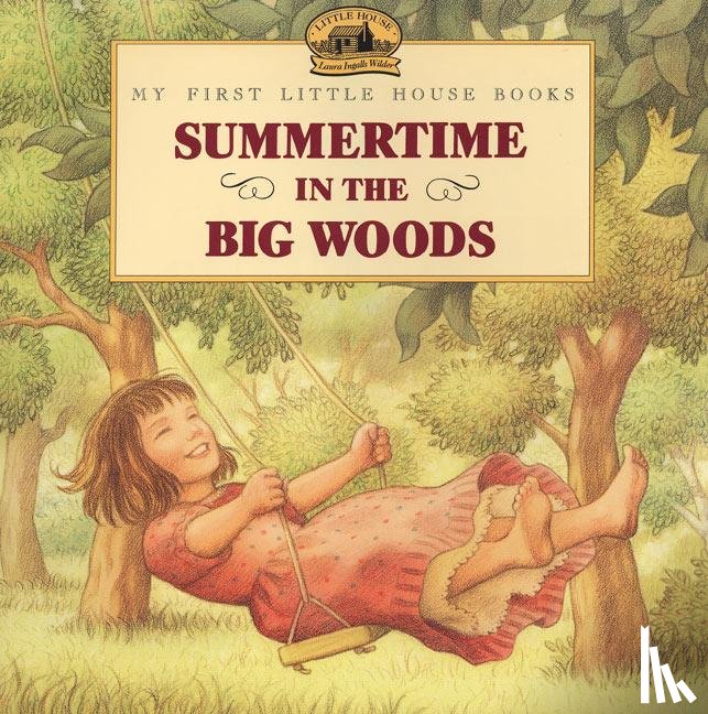 Wilder, Laura Ingalls - Summertime in the Big Woods