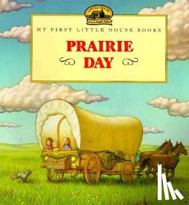 Wilder, Laura Ingalls, Graef, Renee - Prairie Day