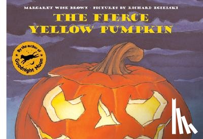 Brown, Margaret Wise - The Fierce Yellow Pumpkin