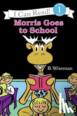 Wiseman, B. - Morris Goes to School