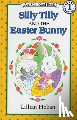 Hoban, Lillian - Silly Tilly and the Easter Bunny