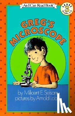 Selsam, Millicent E. - Greg's Microscope