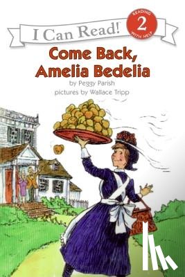Parish, Peggy, Tripp, Wallace - Come Back Amelia Bedelia