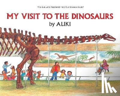 Aliki - My Visit to the Dinosaurs