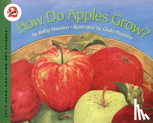 Maestro, Betsy - How Do Apples Grow?