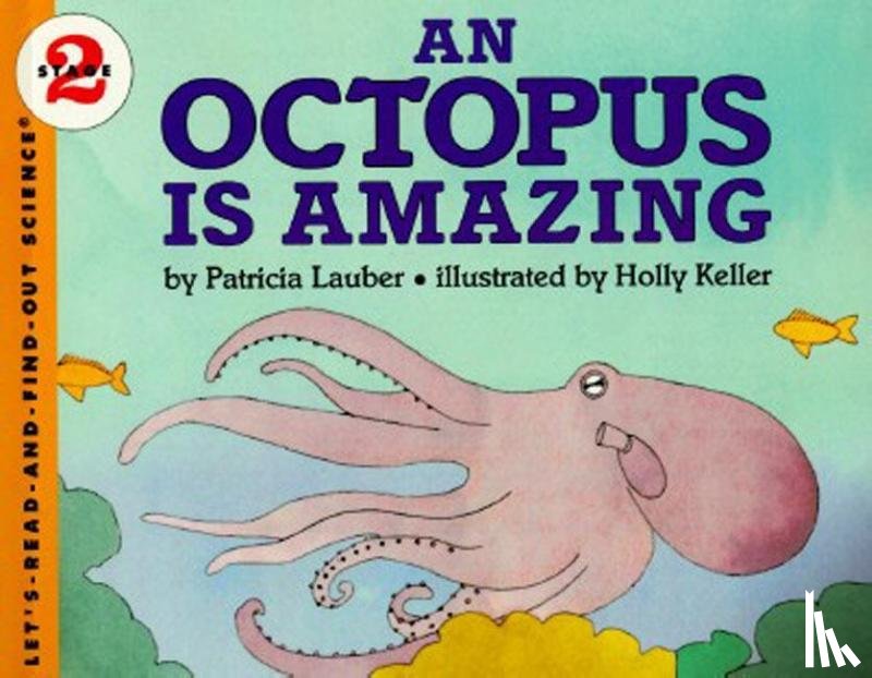 Lauber, Patricia - An Octopus is Amazing