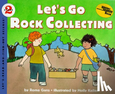Gans, Roma, Keller, Holly - Let's Go Rock Collecting
