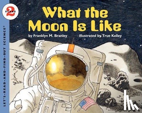 Branley, Franklyn M - What the Moon is Like
