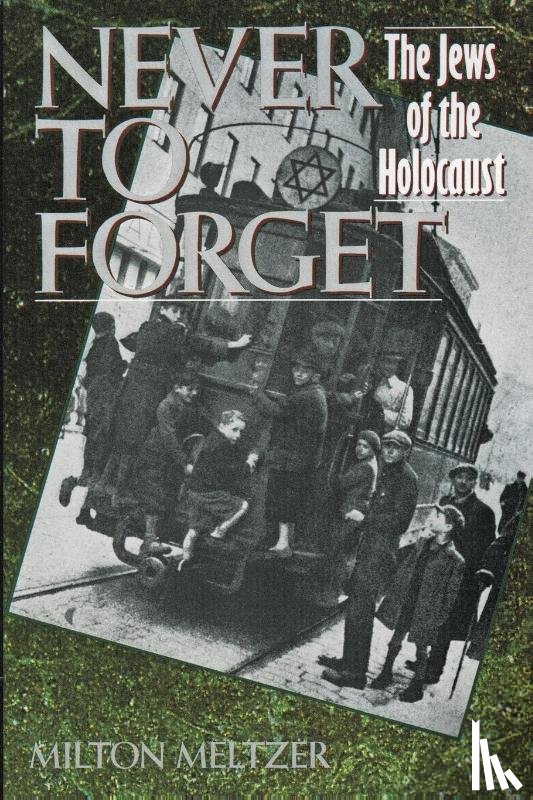 Meltzer, Milton - Never to Forget