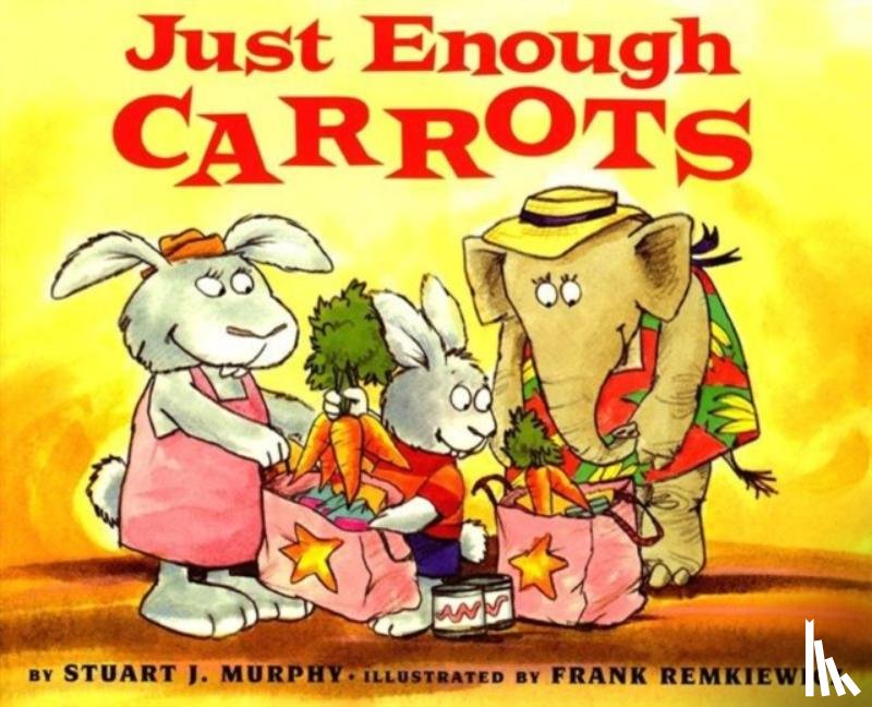 Murphy, Stuart J. - Just Enough Carrots