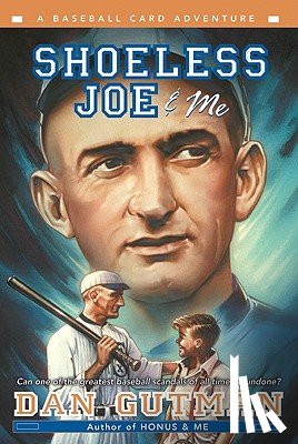 Gutman, Dan - Shoeless Joe & Me