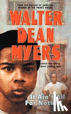 Myers, Walter Dean - It ain't all for nothing