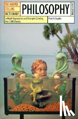 Angeles, Peter A. - HarperCollins Dictionary of Philosophy
