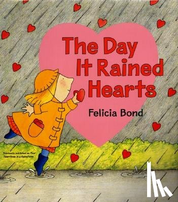 Bond, Felicia - The Day it Rained Hearts