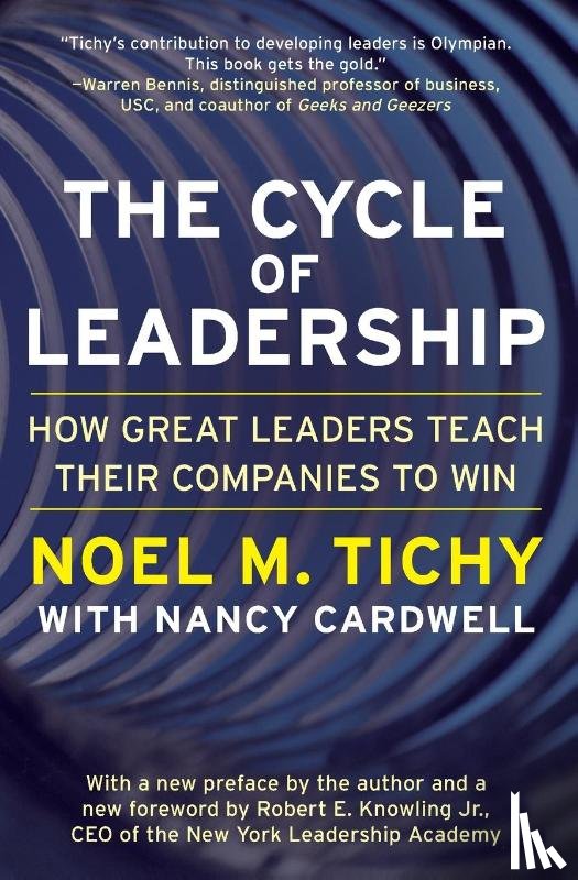 Noel M. Tichy - The Cycle Of Leadership