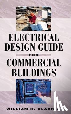 Clark, William - Electrical Design Guide for Commercial Buildings