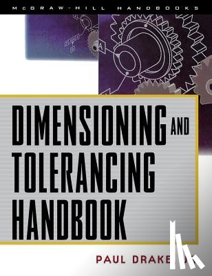 Drake, Paul - Dimensioning and Tolerancing Handbook