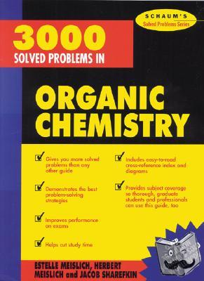 Meislich, Herbert, Meislich, Estelle, Sharefkin, Jacob - 3000 Solved Problems in Organic Chemistry