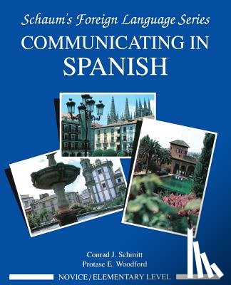 Schmitt, Conrad J. - Communicating in Spanish (Novice Level)