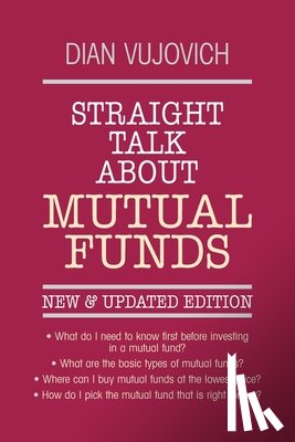 Vujovich, Diane - Straight Talk About Mutual Funds
