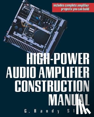 Slone, G. Randy - High-Power Audio Amplifier Construction Manual