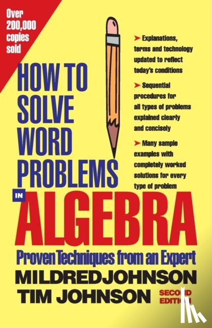 Mildred D. Johnson, Timothy E. Johnson - How to Solve Word Problems in Algebra