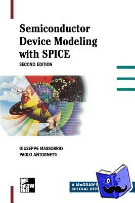 Massabrio, Giuseppe, Antognetti, Paolo - Semiconductor Device Modeling with Spice