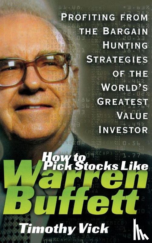Vick, Timothy - How to Pick Stocks Like Warren Buffett
