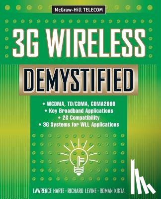 Lawrence J. Harte, Richard Levine, Roman Kikta - 3G Wireless Demystified