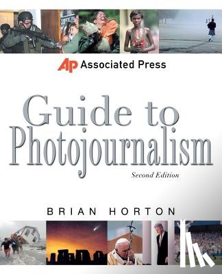 Horton, Brian - Associated Press Guide to Photojournalism