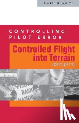 Smith, Daryl R., Smith Daryl - Controlling Pilot Error
