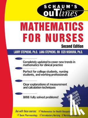 Stephens, Larry, Stephens, Lana, Nishiura, Eizo - Schaum's Outline of Mathematics for Nurses